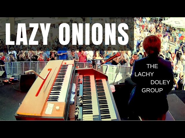 LAZY ONIONS (Green Onions + Lazy) MASH UP - The Lachy Doley Group - Live at Blues on Broadbeach 2016