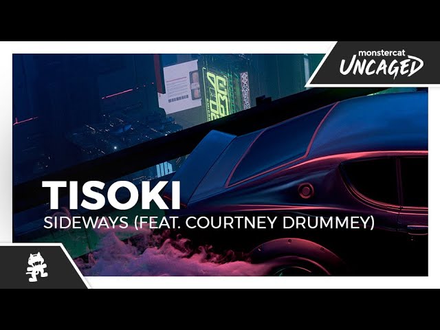 Tisoki - Sideways (feat. Courtney Drummey) [Monstercat Lyric Video]