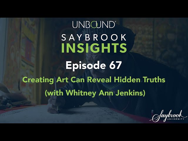Creating Art Can Reveal Hidden Truths (with Whitney Ann Jenkins)