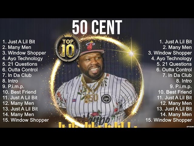 50 Cent Greatest Hits ~ Best Songs Music Hits Collection  Top 10 Pop Artists of All Time