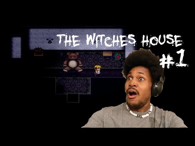 The Witch's House - Gameplay [1] | BEARRRRR!