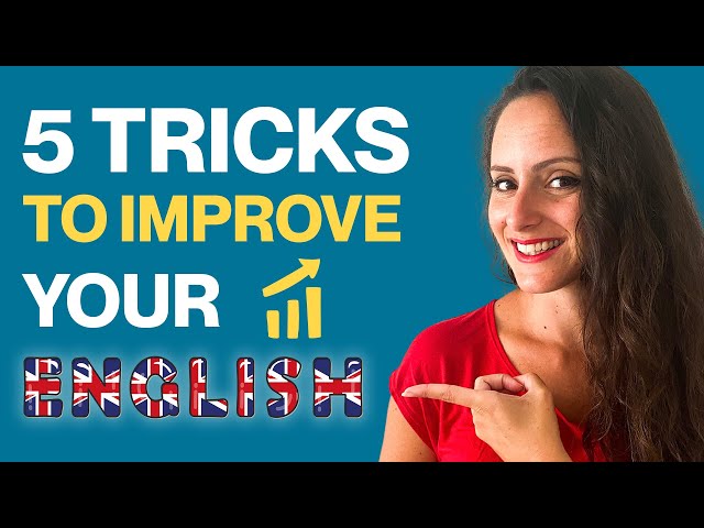 5 Simple Tricks to Improve your English 😎
