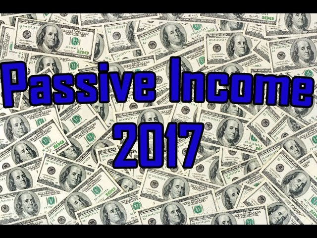 PASSIVE INCOME 2017 - What NOBODY Tells You