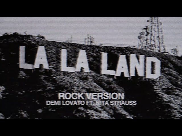Demi Lovato - La La Land ft. Nita Strauss (Rock Version) (Lyric Video) ft. Nita Strauss