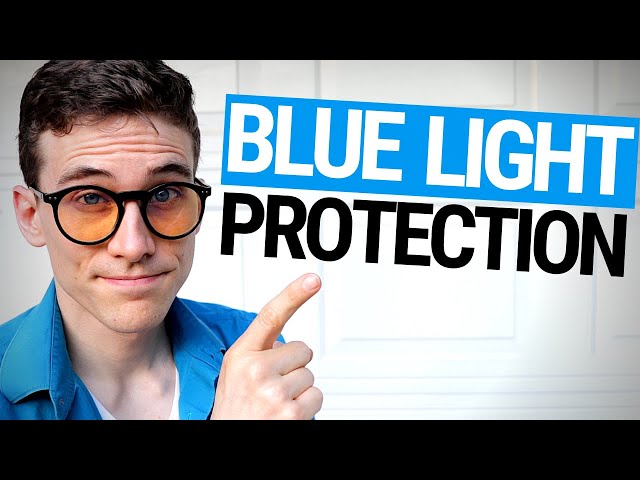 How to Protect the Eyes from Blue Light - 5 Tips