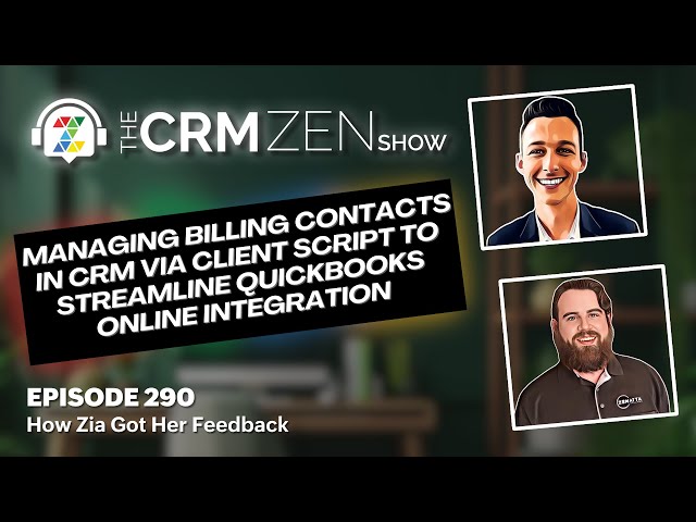 Manage Billing Contacts in Zoho CRM via Client Script Streamling QB Integration - CRM Zen Show 290