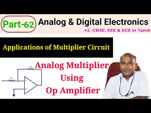 Analog multiplier using operational amplifiers | Op amp Application| in tamil
