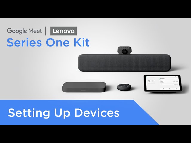 Google Meet - Setting Up the Devices