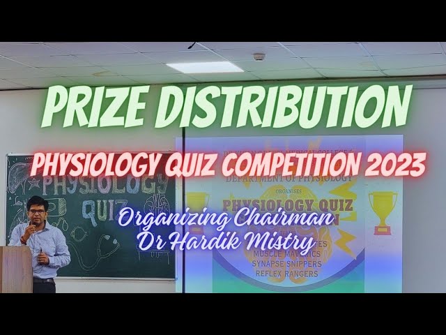 PHYSIOLOGY QUIZ COMPETITION 2023 - PRIZE DISTRIBUTION | DrHARDIK MISTRY