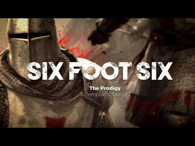 SIX FOOT SIX - The Prodigy (A Templar's Tale pt. 1) (Lyric Video)