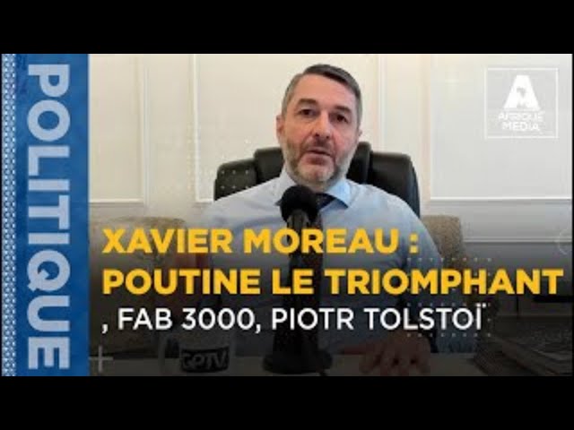 XAVIER MOREAU : VLADIMIR LE TRIOMPHANT, FAB 3000, PIOTR TOLSTOÏ