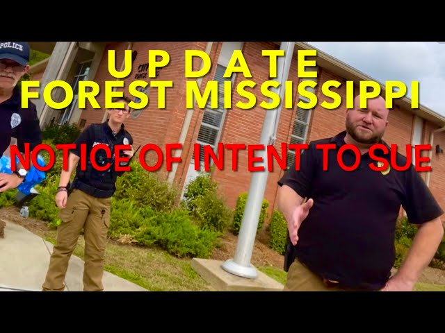 Update! Notice Of Claim & Intent To Sue. Forest Mississippi.