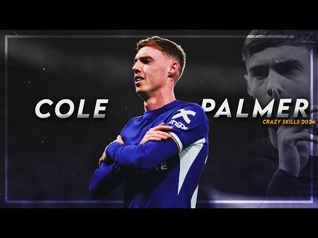 Cole Palmer is simply PHENOMENAL 2024 ᴴᴰ