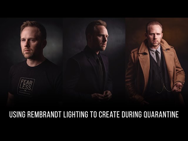 Using Rembrandt Lighting to Create During Quarantine