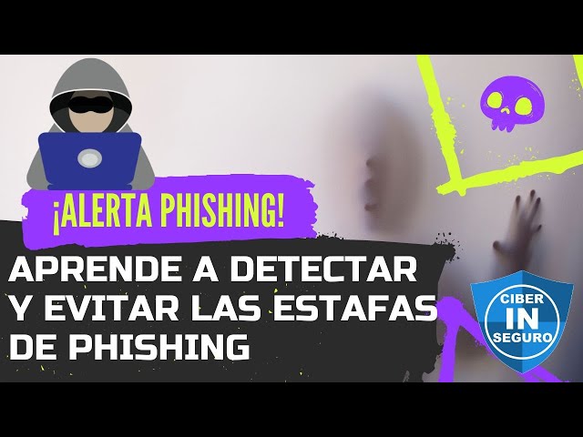 ¡ALERTA PHISHING! ☠ Aprende a detectar y evitar las estafas de Phishing