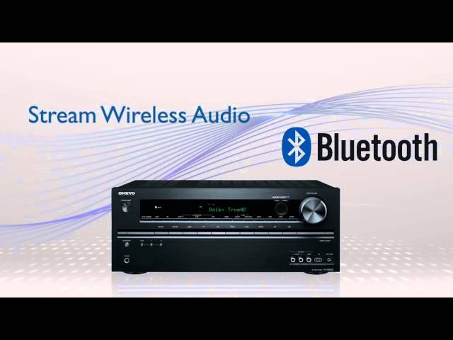 ONKYO - 2013 Network Receivers Features - Built-in Bluetooth