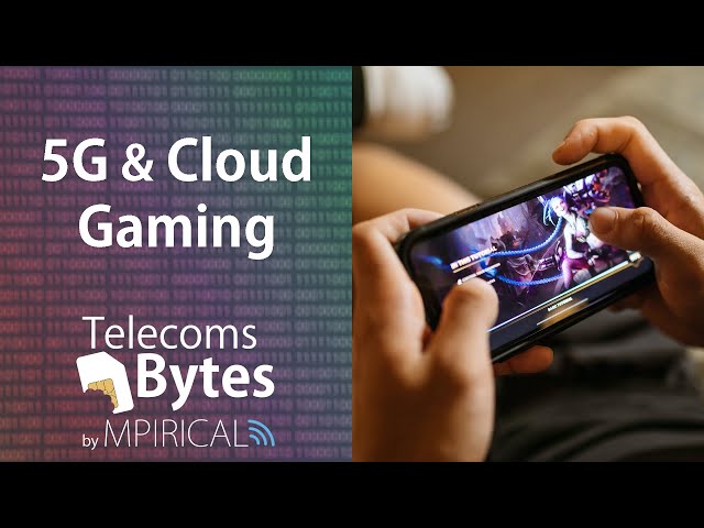 How can 5G be used with Cloud Gaming? | Telecoms Bytes - Mpirical
