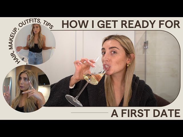 How I Get Ready For a FIRST DATE: Makeup, Outfit, & Advice