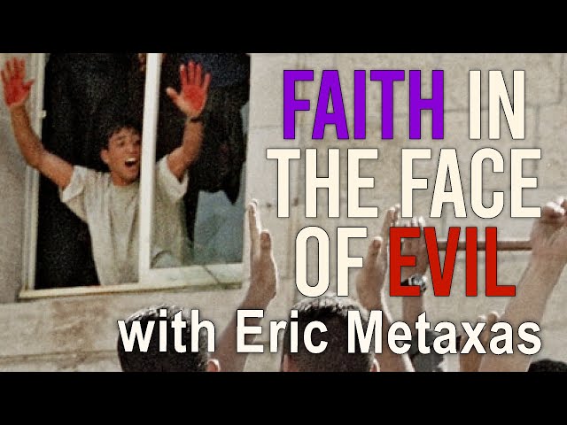 Faith In The Face Of Evil - Eric Metaxas on LIFE Today Live