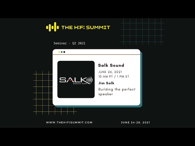 Building the Perfect Speaker - Jim Salk from Salk Sound | The HiFi Summit 2021 Q2