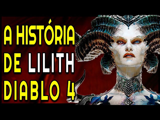 A História de LILITH em Diablo 4! O passado assustador da MÃE dos Humanos! Os segredos de sua origem