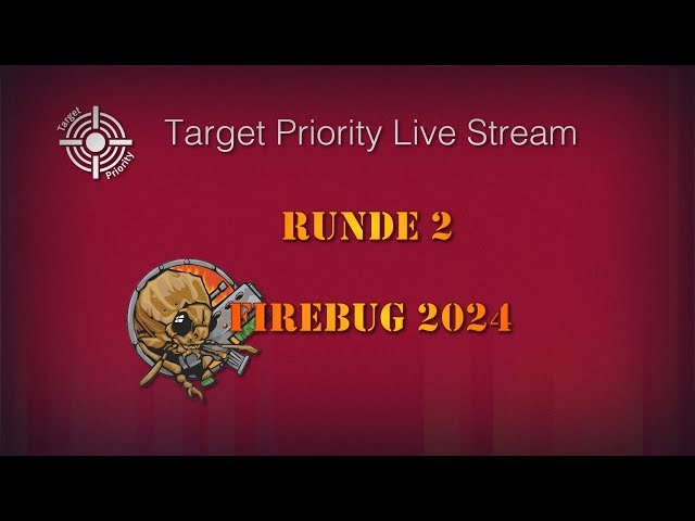 Firebug Open 2024 - Runde 2 - Allesandro (Tau) Vs. Matthias (AdMech)