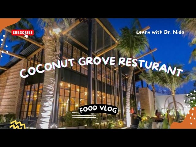 Coconut Grove Resturant Karachi | Coconut Grove Food Review | Beutiful Resturant In Karachi