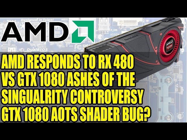 AMD responds to RX 480 Vs GTX 1080 Ashes Of The Singualrity Controversy | GTX 1080 AOTS Shader Bug?