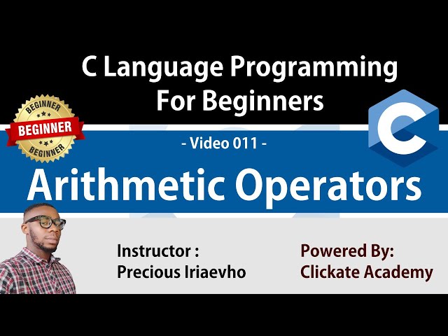 011 - Arithmetic Operators in C Language Programming | C Tutorials for Beginners