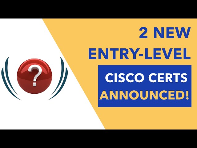 2 New Entry-Level Cisco Certs Announced!