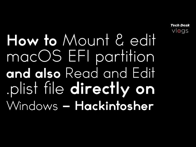 [How-to] Mount EFI Partition on Windows | Hackintosh #techdeskvlogs