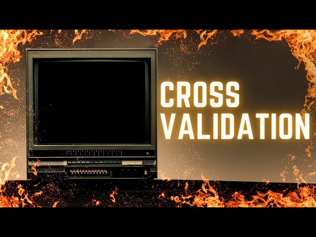Cross Validation