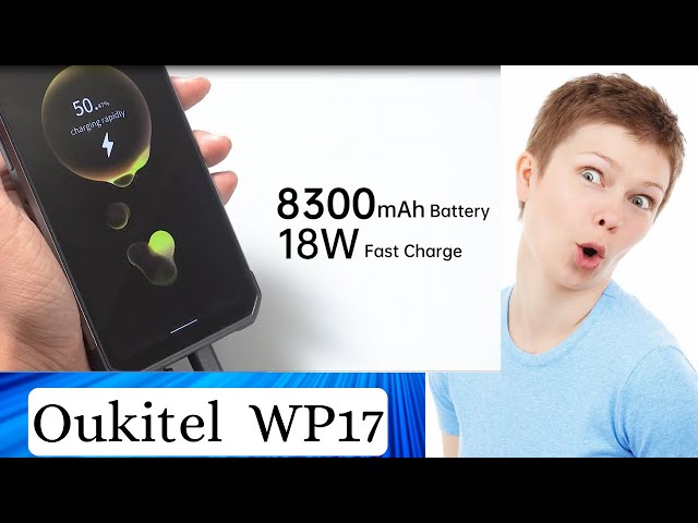 Oukitel WP17 | 8300mAh battery| 90Hz Night Vision Rugged Smartphone - Review