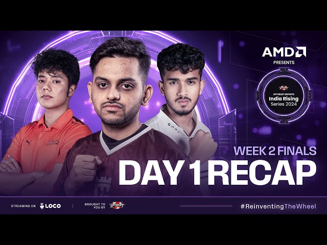 AMD Presents UE India Rising Series 2024 | BGMI | Week 2 Day-1 Finals Highlights