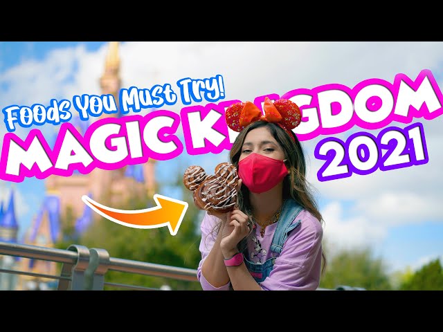 Delicious Treats You Must Try At The Magic Kingdom In Walt Disney World 2021!!