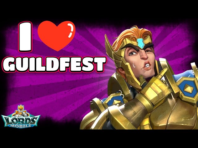 Guildfest Is The Best Event Ever! Lords Mobile
