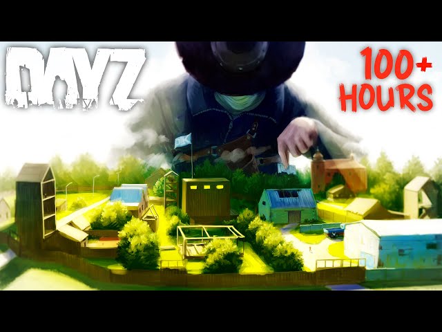 I Spent 100 Hours Building a VILLAGE in DayZ...