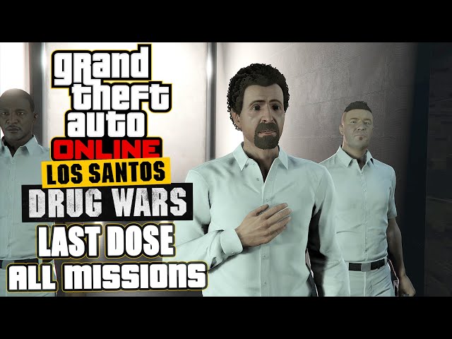 GTA Online - Last Dose - All Missions in Hard Difficulty (Solo)