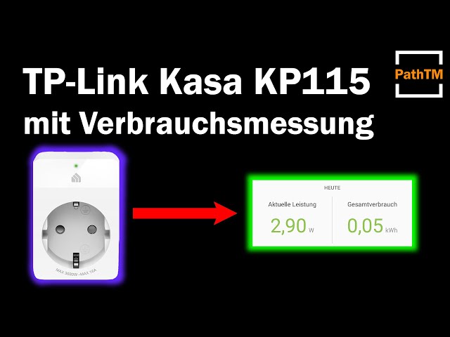TP-Link Kasa KP115 WLAN Steckdose mit Verbrauchsmessung - Test | PathTM