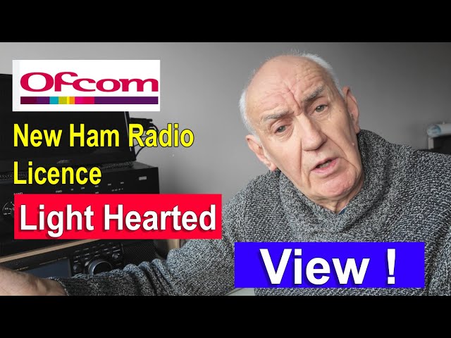 Ofcom New UK Ham Radio Licence - A Light Hearted Look