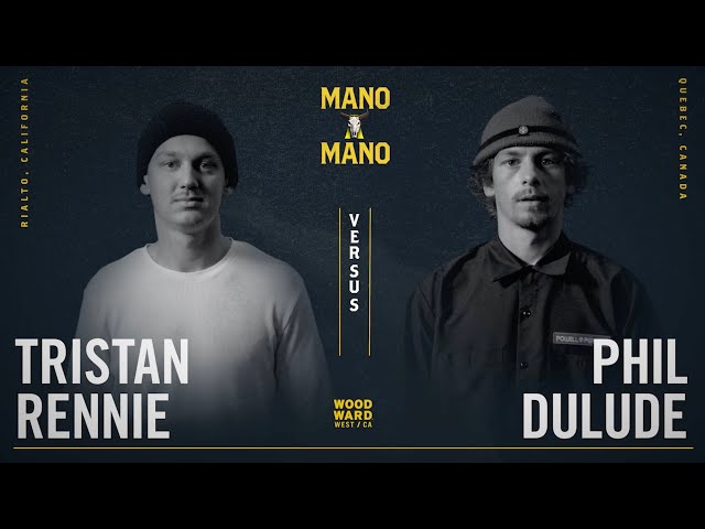 Mano A Mano 2022 - Round 1 - Men's: Tristan Rennie vs. Phil Dulude