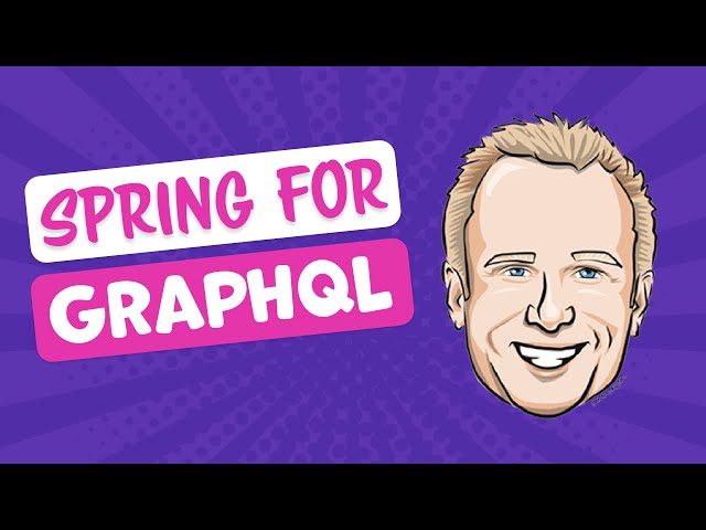 GraphQL Spring Boot - How to get started with Spring for GraphQL