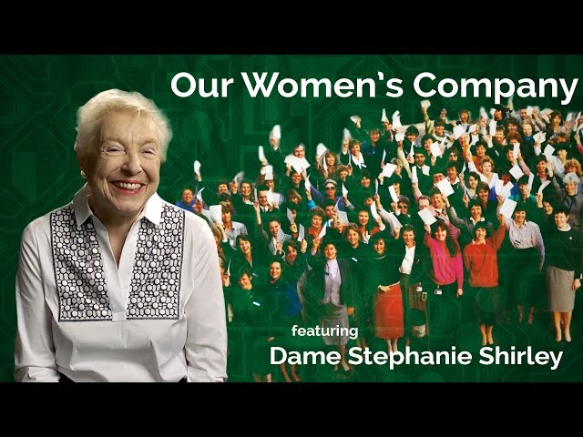 Dame Stephanie Shirley - Our Women's Company