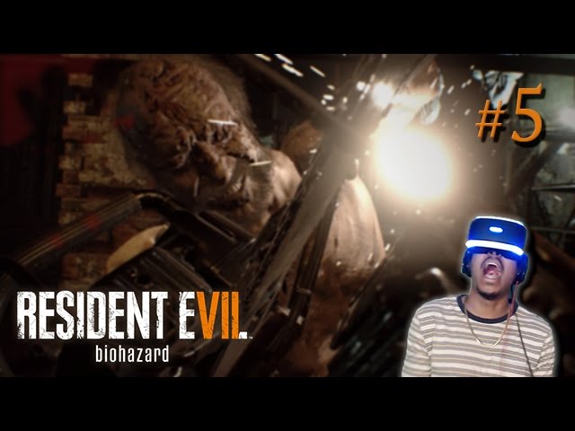 RESIDENT EVIL 7 VR #5 | GET AWAY FROM ME JACK!!!