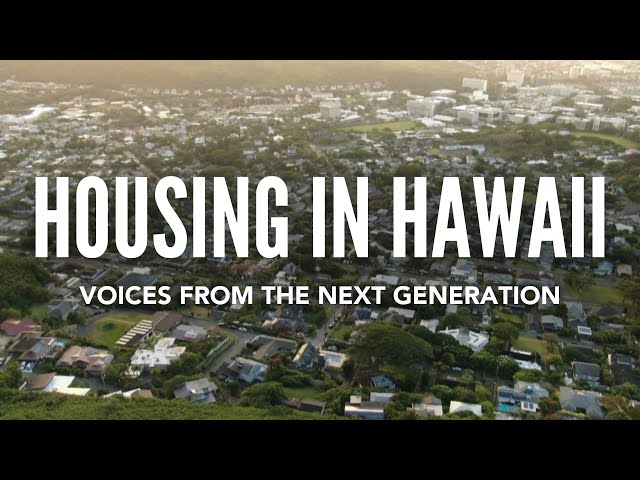 Housing in Hawaii: Voices From the Next Generation