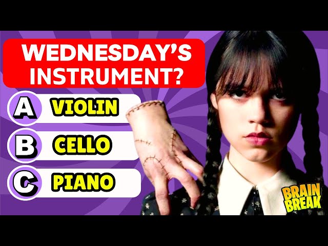 Wednesday Quiz | How Much Do You Know About Wednesday? | Brain Break