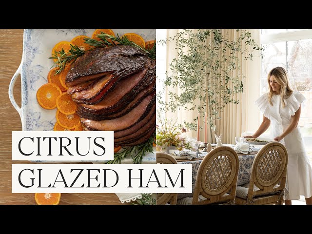 Easy Dinner Menu | Citrus Glazed Ham & Roasted Carrots | Around the Table with Shea McGee