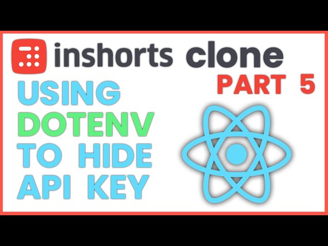 Using DOTENV to hide Api Key in React JS | News App in React JS [ PART 5 ] | Inshorts clone