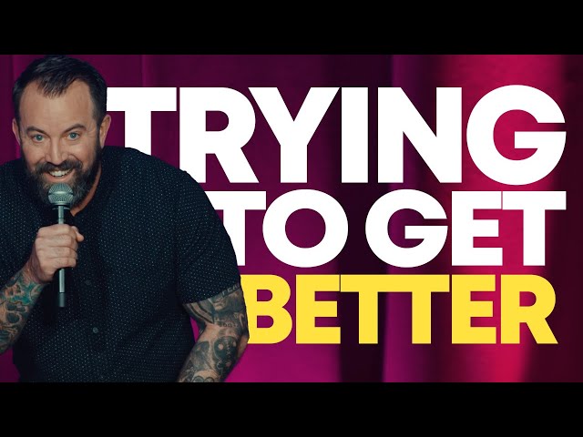 Trying to Get Better | Dan Cummins Comedy