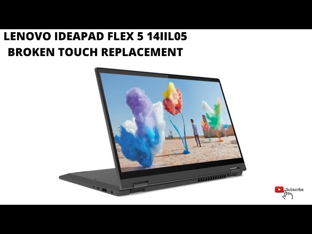 HOW TO REPLEACE LENOVO IDEAPAD FLEX 5 14IIL05 TOUCH SCREEN